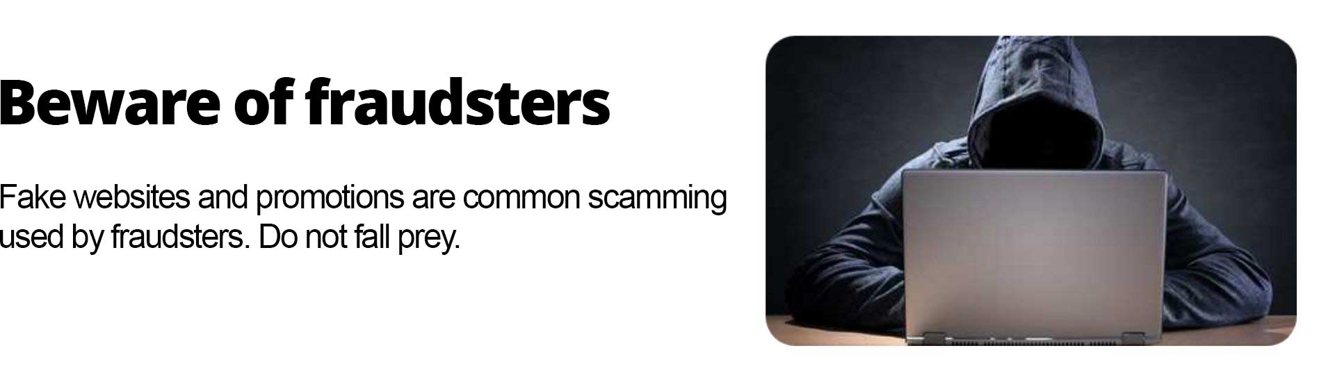 Beware of fraudsters